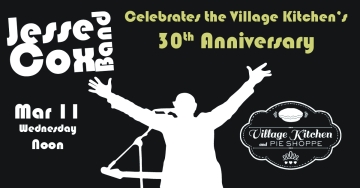 Village Kitchen & Pie Shoppe 30th Anniversary